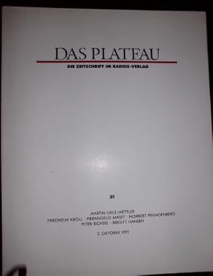 Seller image for Das Plateau: Die Zeitschrift im Radius-Verlag, Sechster Jahrgang; Nummer einunddreiig (Heft 31, Oktober 1995) for sale by Buchstube Tiffany