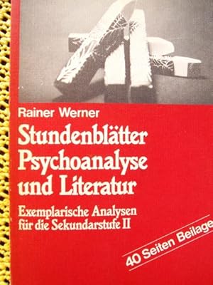 Stundenblätter: Psychoanalyse und Literatur - Exemplarische Analysen für die Sekundarstufe II