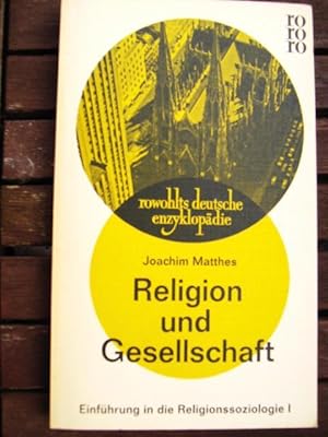 Religion und Gesellschaft - Einführung in die Religionssoziologie I