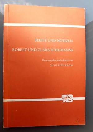 Briefe und Notizen Robert und Clara Schumanns - Bonner Beiträge zur Bibliothek und Bücherkunde