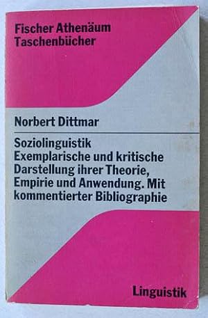 Soziolinguistik. Exemplarische und kritische Darstellung ihrer Theorie, Empire und Anwendung. Mit...