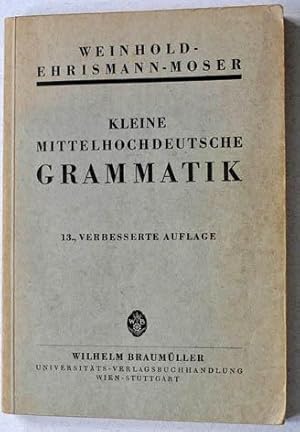 Kleine mittelhochdeutsche Grammatik. Mit alphabetischem Wortverzeichnis.