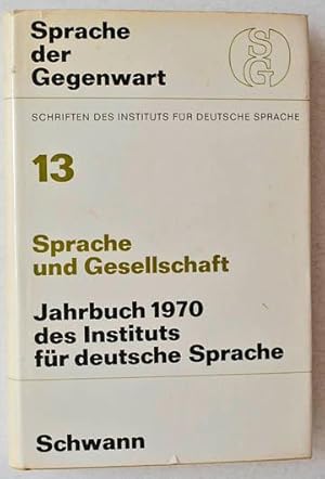 Sprache und Gesellschaft. Beiträge zur soziolinguistischen Beschreibung der deutschen Gegenwartss...