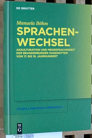 Bild des Verkufers fr Sprachenwechsel : Akkulturation und Mehrsprachigkeit der Brandenburger Hugenotten vom 17. bis 19. Jahrhundert. Studia linguistica Germanica ; 101. zum Verkauf von Baues Verlag Rainer Baues 