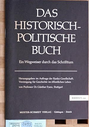 Image du vendeur pour Das historisch-politische Buch. Ein Wegweiser durch das Schrifttum. Herausg.i.A.d.Ranke-Gesellschaft, Vereinig.f.Geschichte i.ffentl.Leben, Hamburg. mis en vente par Baues Verlag Rainer Baues 