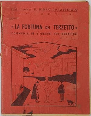 La fortuna del Terzetto Commedia in 2 quadri per burattini