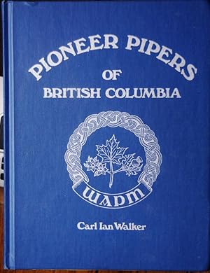 Pioneer Pipers of British Columbia - A biographical directory of Pipers active in B.C. in the 1950s