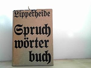 Spruchwörterbuch. - Sammlung deutscher und fremder Sinnsprüche, Wahlsprüche, Inschriften an Haus ...