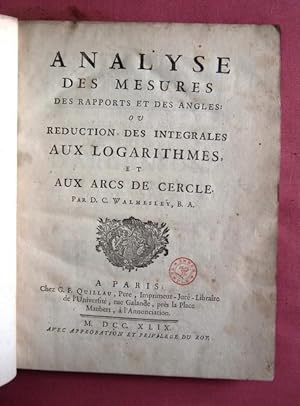 Bild des Verkufers fr Analyse des Mesures des Rapports et des Angles: Ou Reduction des Integrales aux Logarithmes, et aux Arcs de Cercle. zum Verkauf von Patrick Pollak Rare Books ABA ILAB