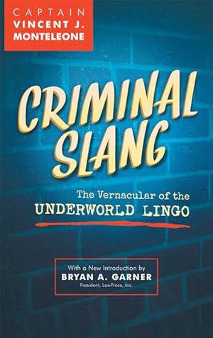 Bild des Verkufers fr Criminal Slang: The Vernacular of the Underworld Lingo. Revised ed zum Verkauf von The Lawbook Exchange, Ltd., ABAA  ILAB