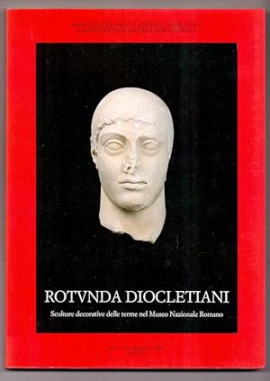 Rotunda Diocletiani. Sculture decorative delle terme nel Museo nazionale romano (Libri d`arte)