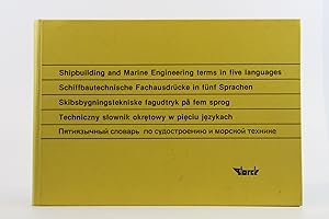 Shipbuilding and Marine Engineering terms in five languages Schiffbautechnische Fachausdrücke in ...