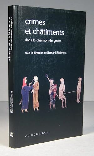 Immagine del venditore per Crimes et chtiments dans la chanson de geste venduto da Librairie Bonheur d'occasion (LILA / ILAB)