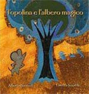 Bild des Verkufers fr Topolina e l'albero magico zum Verkauf von Libro Co. Italia Srl