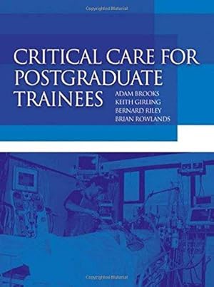 Imagen del vendedor de Critical Care for Postgraduate Trainees (Hodder Arnold Publication) a la venta por Bellwetherbooks