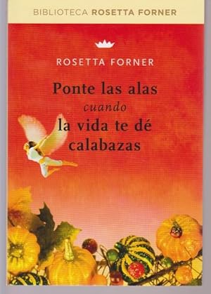 Seller image for PONTE LAS ALAS CUANDO LA VIDA TE DE CALABAZAS for sale by LIBRERIA TORMOS