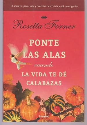 Seller image for PONTE LAS ALAS CUANDO LA VIDA TE DE CALABAZAS for sale by LIBRERIA TORMOS