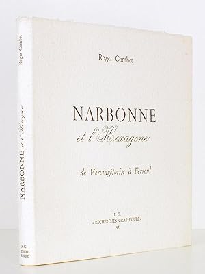 Narbonne et l'Hexagone , de Vercingétorix à Ferroul (exemplaire dédicacé par l'auteur)