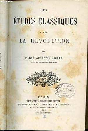 Bild des Verkufers fr LES ETUDES CLASSIQUES AVANT LA REVOLUTION. zum Verkauf von Le-Livre