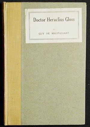 Doctor Heraclius Gloss by Guy de Maupassant; translated by Jeffery E. Jeffery