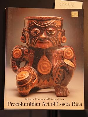 Imagen del vendedor de Between Continents/Between Seas: Pre-Columbian Art of Costa Rica a la venta por Mad Hatter Bookstore