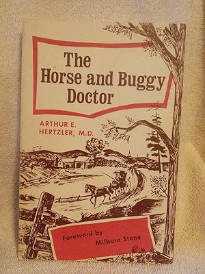 Bild des Verkufers fr The Horse and Buggy Doctor zum Verkauf von Prairie Creek Books LLC.