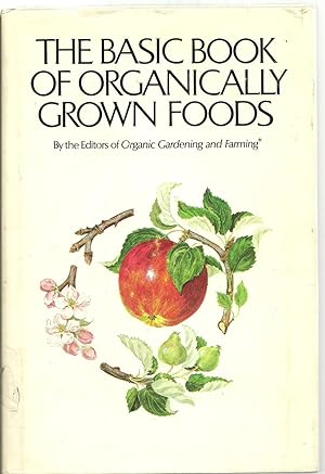 Seller image for The Basic Book of Organically Grown Foods for sale by Sabra Books