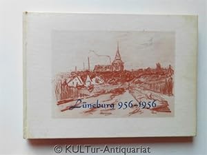 Lüneburg 956 - 1956 : Bild einer tausendjährigen Stadt.