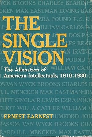 Immagine del venditore per The Single Vision: The Alienation of American Intellectuals, 1910-1930 venduto da Kenneth A. Himber