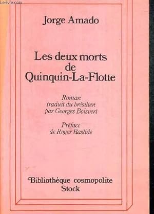 Image du vendeur pour LES DEUX MORTS DE QUINQUIN LA FLOTTE. TRADUIT DU BRESILIEN PAR GEORGES BOISVERT. PREFACE DE ROGER BASTIDE. BIBLIOTHEQUE COSMOPOLITE mis en vente par Le-Livre