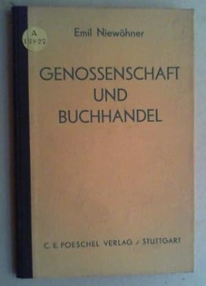 Seller image for Genossenschaft und Buchhandel. Ein Beitrag zur Theorie und Praxis warengenossenschaftlicher Wirtschaft. for sale by Antiquariat Sander