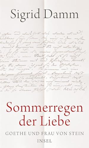 »Sommerregen der Liebe« : Goethe und Frau von Stein