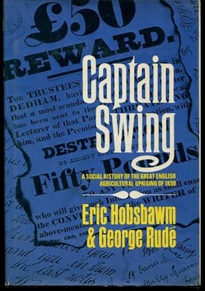 Captain Swing: A Social History of the Great English Agricultural Uprising of 1830