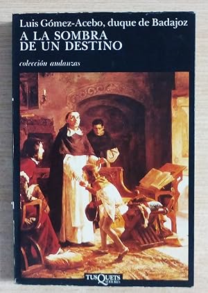 Seller image for A LA SOMBRA DE UN DESTINO for sale by Gibbon Libreria
