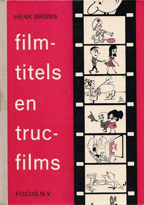 Filmtitels en trucfilms - Handleiding voor de 'animation'-techniek, van tructitels en getekende t...
