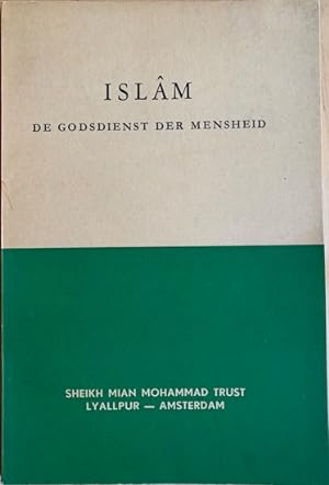 Seller image for ISLAM. de godsdienst der mensheid. for sale by Antiquariaat Van Veen