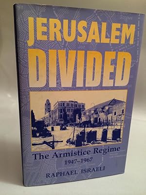 Jerusalem Divided: The Armistice Regime, 1947-1967