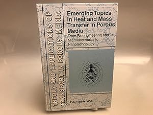 Immagine del venditore per Emerging Topics in Heat and Mass Transfer in Porous Media: From Bioengineering and Microelectronics to Nanotechnology venduto da Needham Book Finders