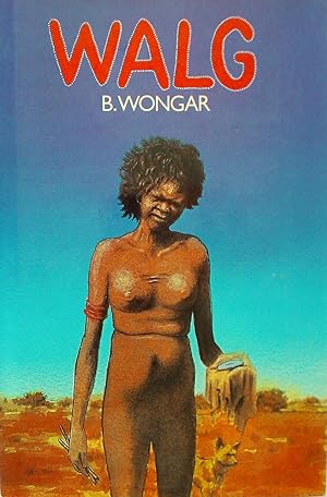 Walg. A Novel of Australia.