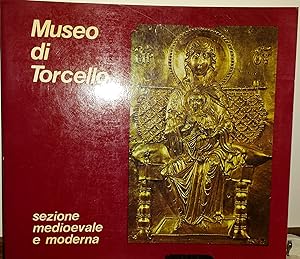 Museo di Torcello. Sezione medioevale e moderna