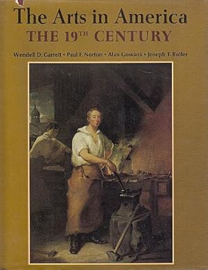 Seller image for The Arts in America: The Nineteenth Century for sale by LEFT COAST BOOKS