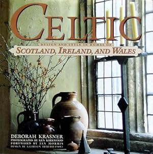 Celtic: Design and Style in Homes of Scotland, Ireland, and Wales