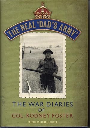 Seller image for The Real 'Dad's Army': The War Diaries of Col. Rodney Foster for sale by Save The Last Book For Me (IOBA Member)
