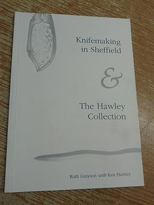 Knifemaking in Sheffield and the Hawley Collection