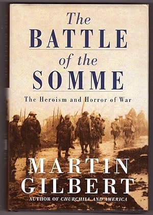 Imagen del vendedor de The Battle of the Somme The Heroism and Horror of War a la venta por Ainsworth Books ( IOBA)