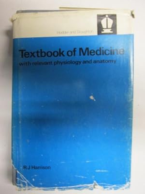 Bild des Verkufers fr Textbook of Medicine with Relevant Physiology and Anatomy (Modern nursing series) zum Verkauf von Goldstone Rare Books