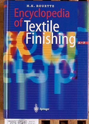 Encyclopedia of Textile Finishing. Volume 1 A - F. Main contributions by Andrea Lindner and Beate...