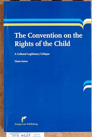 The Convention on the Rights of the Child. A Cultural Legitimacy Critique