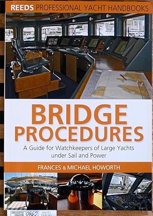 Bridge Procedures: A Guide for Watchkeepers of Large Yachts Under Sail and Power Reeds Profession...