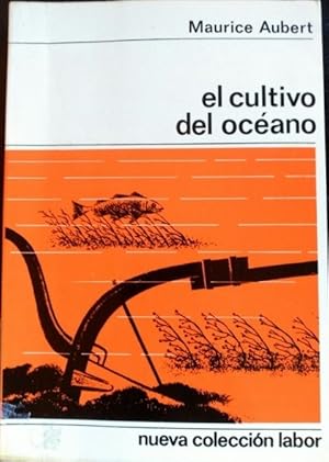 Seller image for EL CULTIVO DEL OCEANO. for sale by Libreria Lopez de Araujo